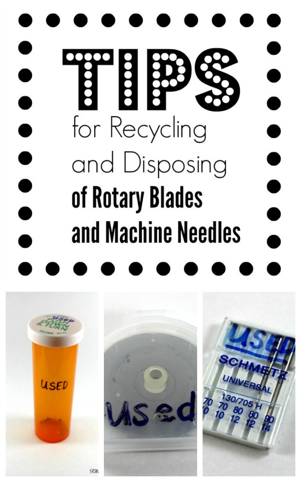 Tips and ideas for how to resharpen, reuse, recycle or safely dispose of sharp sewing supplies such as rotary blades and old needles.