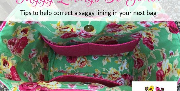 A look at what causes saggy bag linings, where they seem far too large. Tips on how to avoid and correct it so you get a nice smooth lining to your bag.