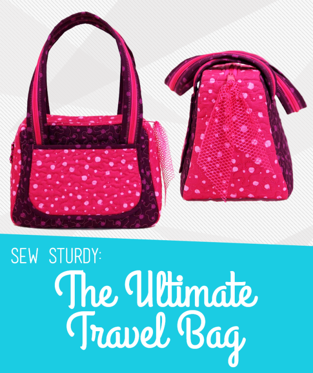 Class - the Ultimate Travel Bag - Sew Modern Bags