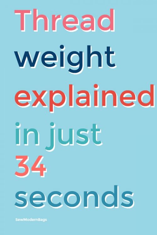 Understanding Thread Weight - a sewing video tutorial - Sew Modern Bags