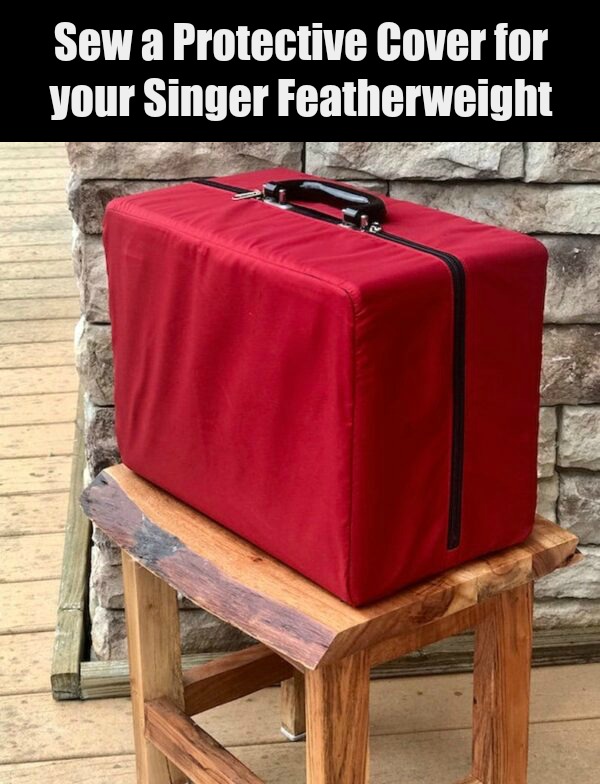 Sew a Protective Cover for your Singer Featherweight