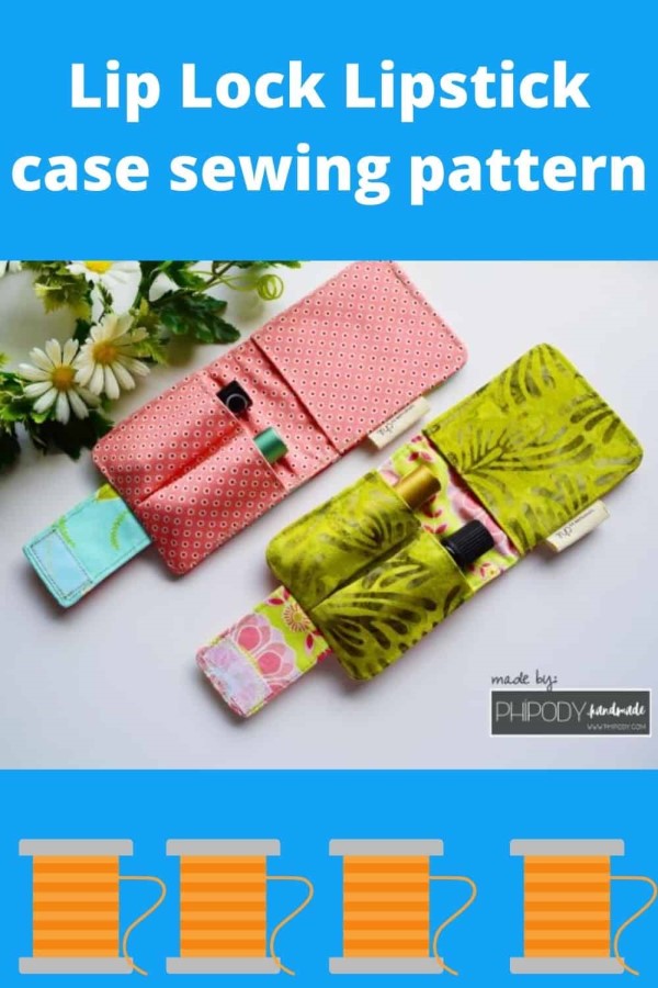 Lip Lock Lipstick case sewing pattern