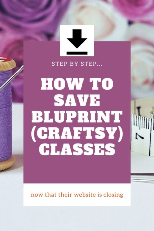 Step by step tutorial on how to save ALL of your BluPrint classes with just a few clicks. No need to download each lesson or each class individually with this software and easy 'set it and leave it' download method. #BluPrint #Craftsy