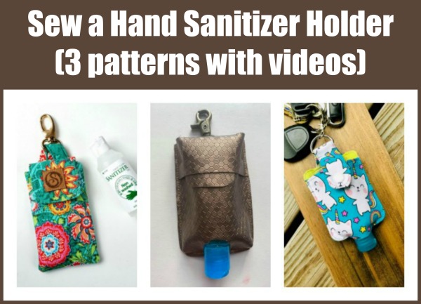 Sew a Hand Sanitizer Holder (3 patterns with videos)
