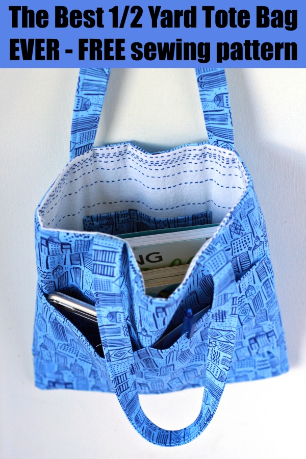 The Best 1/2 Yard Tote Bag EVER - FREE sewing pattern