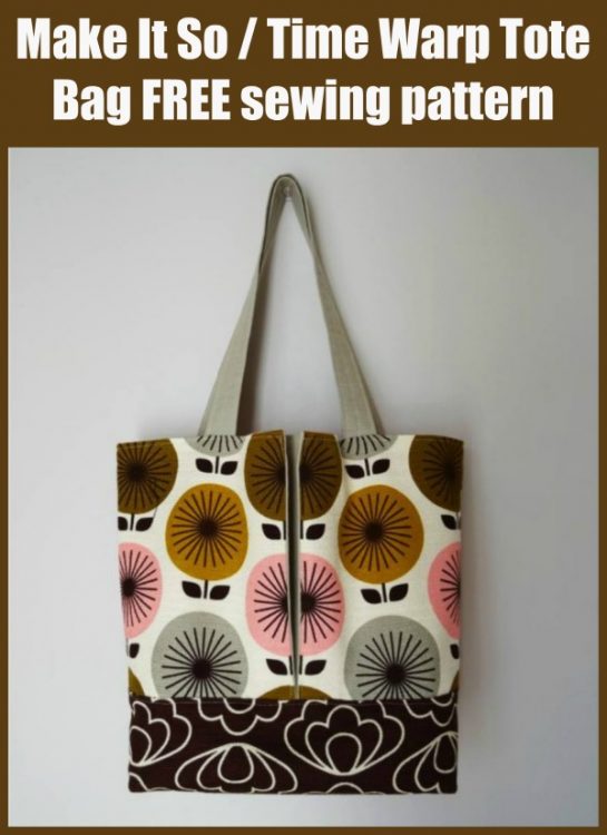 Make It So / Time Warp Tote Bag FREE sewing pattern - Sew Modern Bags