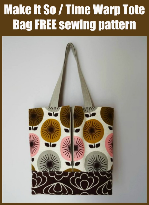 Make It So / Time Warp Tote Bag FREE sewing pattern