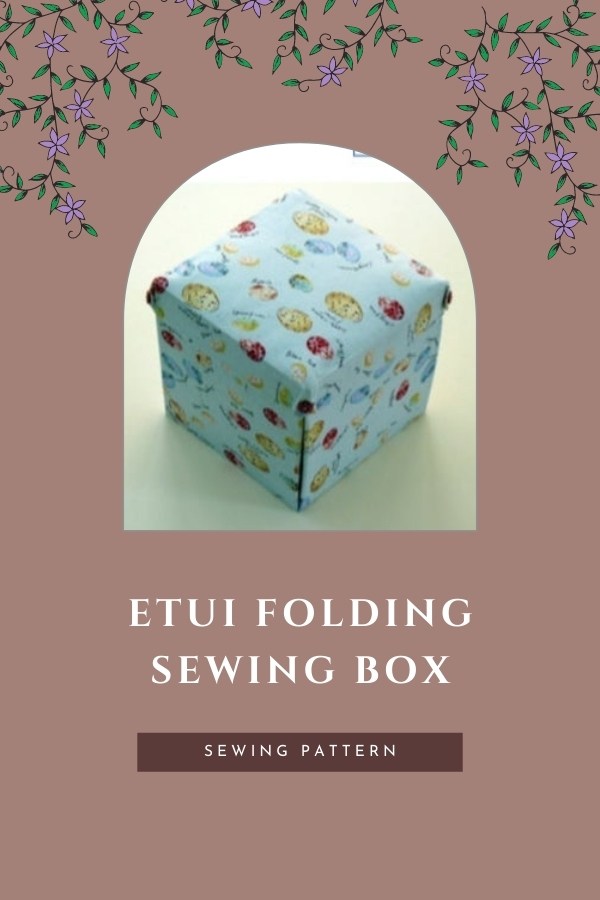 This is the pdf sewing pattern for the Etui Folding Sewing Box.