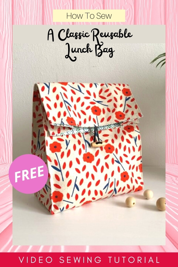 How To Sew a classic reusable Lunch Bag FREE video sewing tutorial