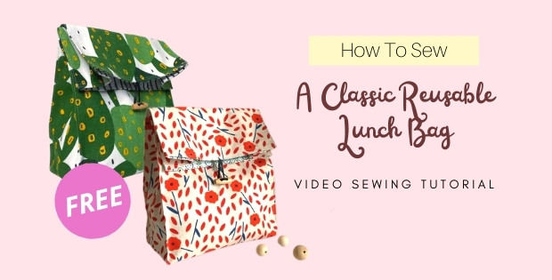 How To Sew a classic reusable Lunch Bag FREE video sewing tutorial ...