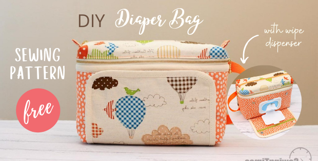 DIY Diaper Bag FREE sewing pattern (with wipe dispenser) - Sew Modern Bags