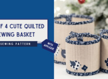 Set of 4 cute quilted sewing baskets with applique sewing pattern