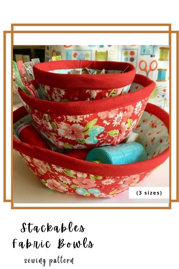 Stackables Fabric Bowls sewing pattern (3 sizes)