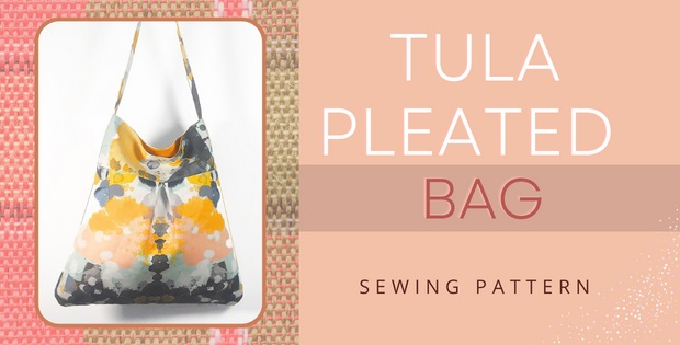 Tula Pleated Bag sewing pattern - Sew Modern Bags