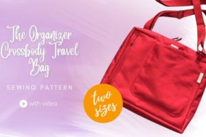 The Organizer Crossbody Travel Bag sewing pattern (2 sizes with video)