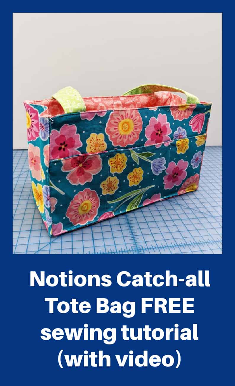 Notions Catch-all Tote Bag FREE sewing tutorial (with video)
