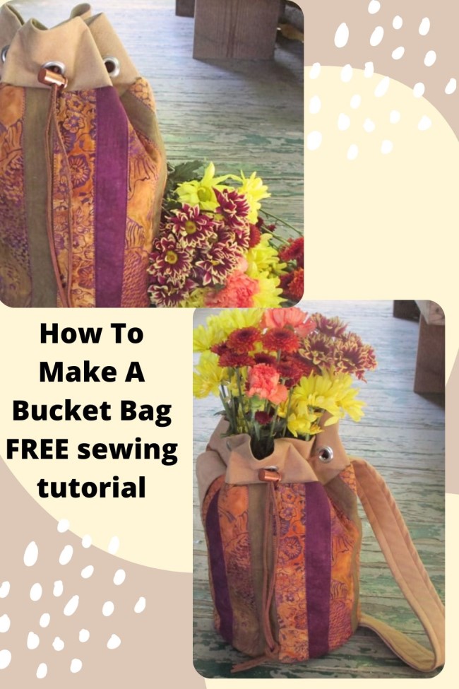 How To Make A Bucket Bag FREE sewing tutorial