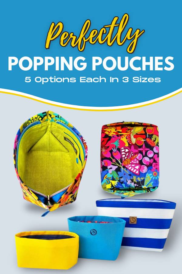 Perfectly Popping Pouches - 5 options each in 3 sizes - with video tutorial