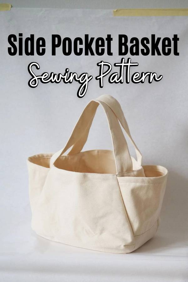 Side Pocket basket sewing pattern (2 sizes + video)