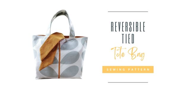 Reversible Tied Tote Bag sewing pattern - Sew Modern Bags