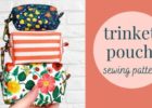 Trinket Pouch sewing pattern (3 sizes)