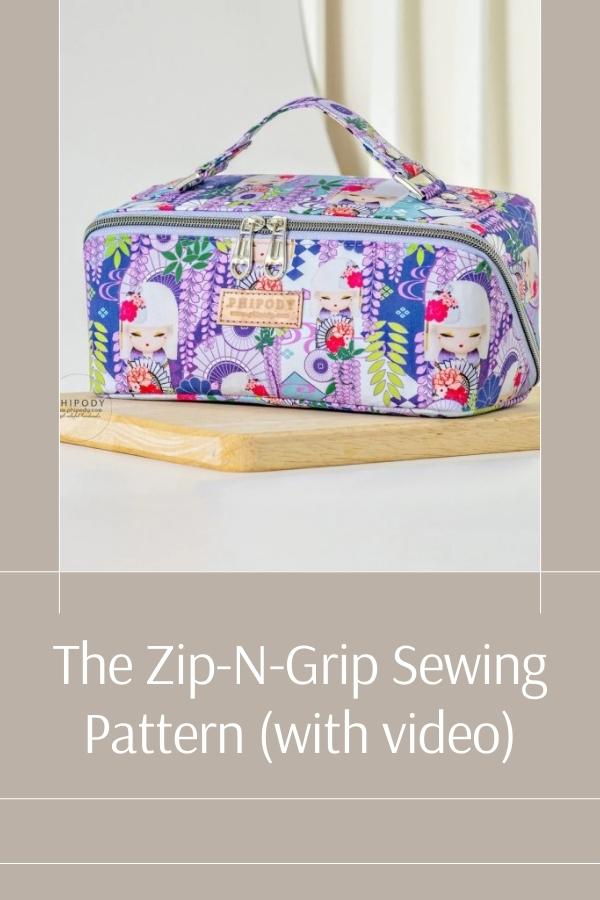 The Zip-N-Grip sewing pattern (with video)