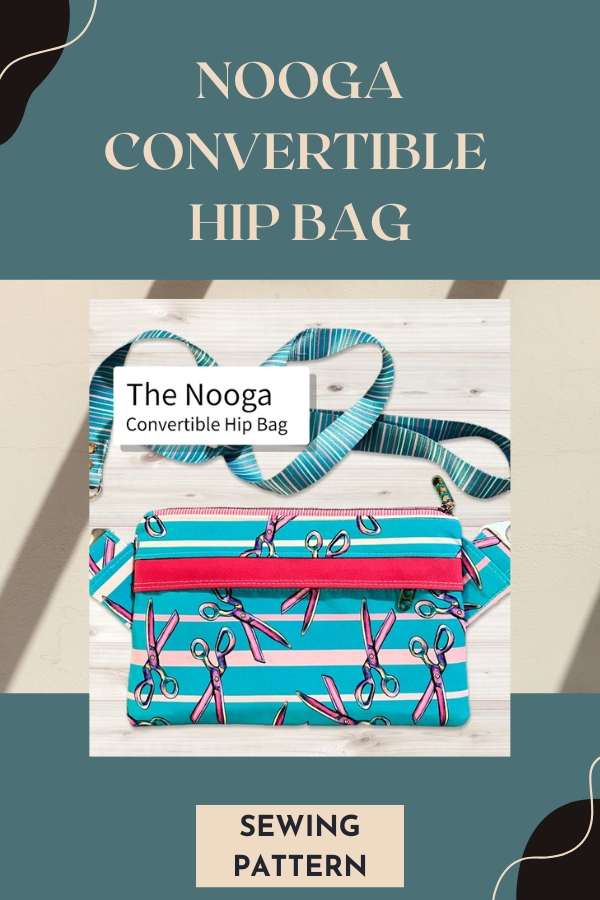 The Nooga Convertible Hip Bag sewing pattern + video