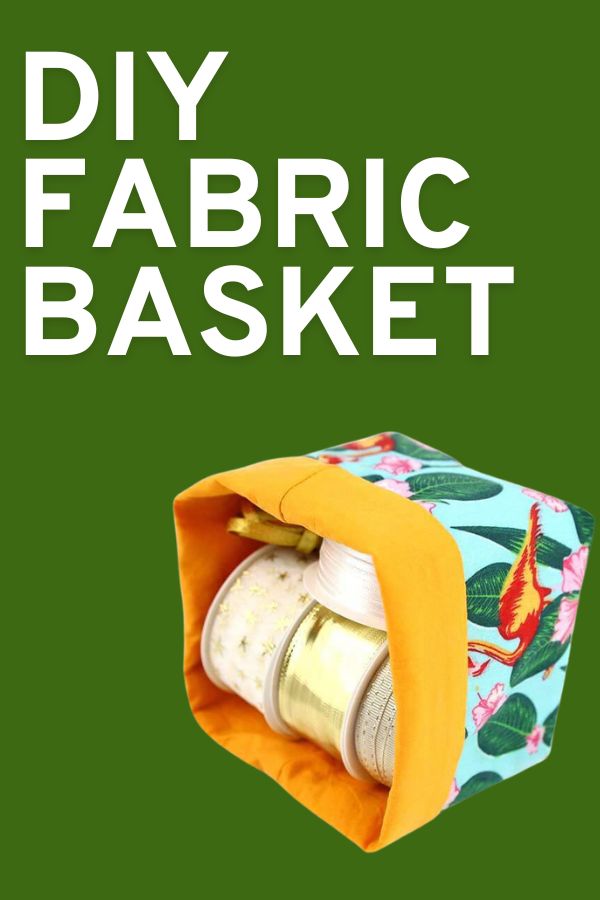 DIY FABRIC BASKET - Sew Modern Bags