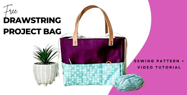 Free Drawstring Project Bag Sewing Pattern + Video Tutorial - Sew ...
