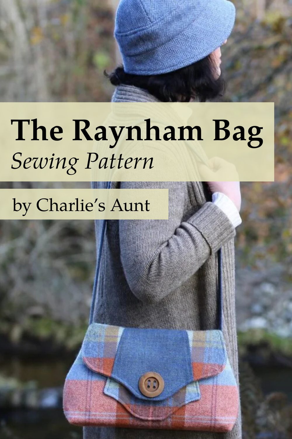 The Raynham Bag Sewing Pattern by Charlie's Aunt - Sew Modern Bags