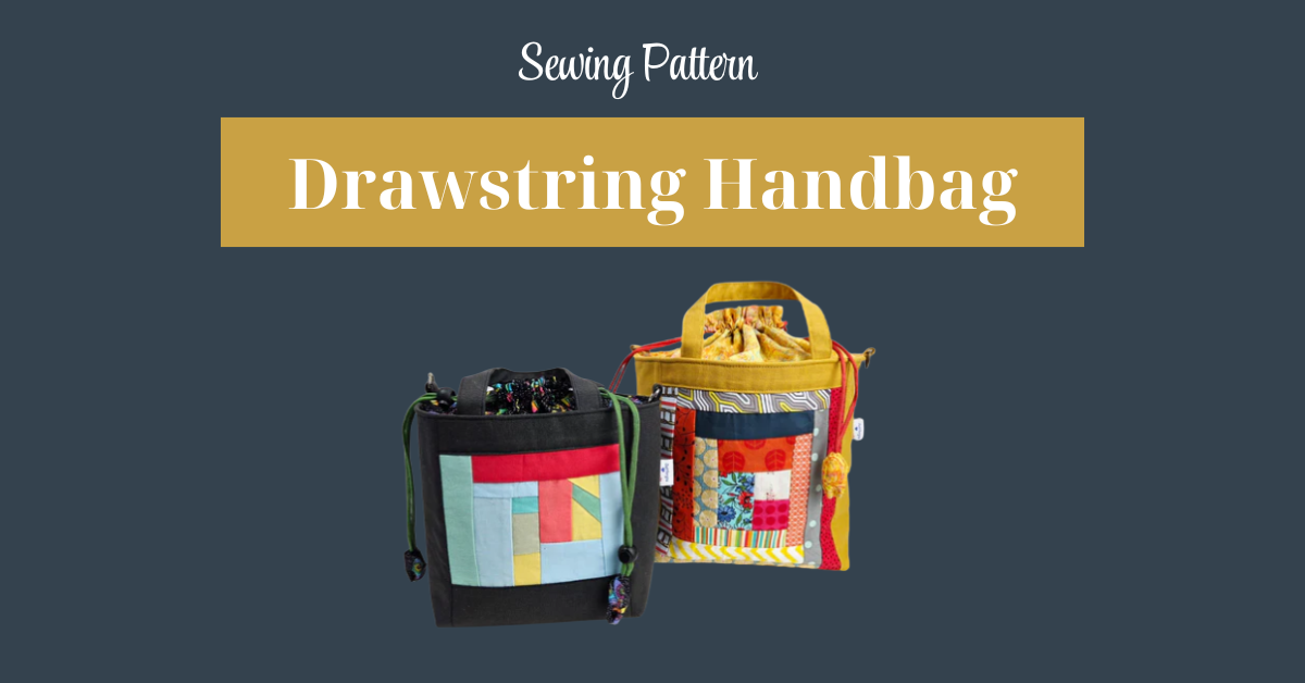 Drawstring Handbag Sewing Pattern by Emel's Handicraft - Sew Modern Bags