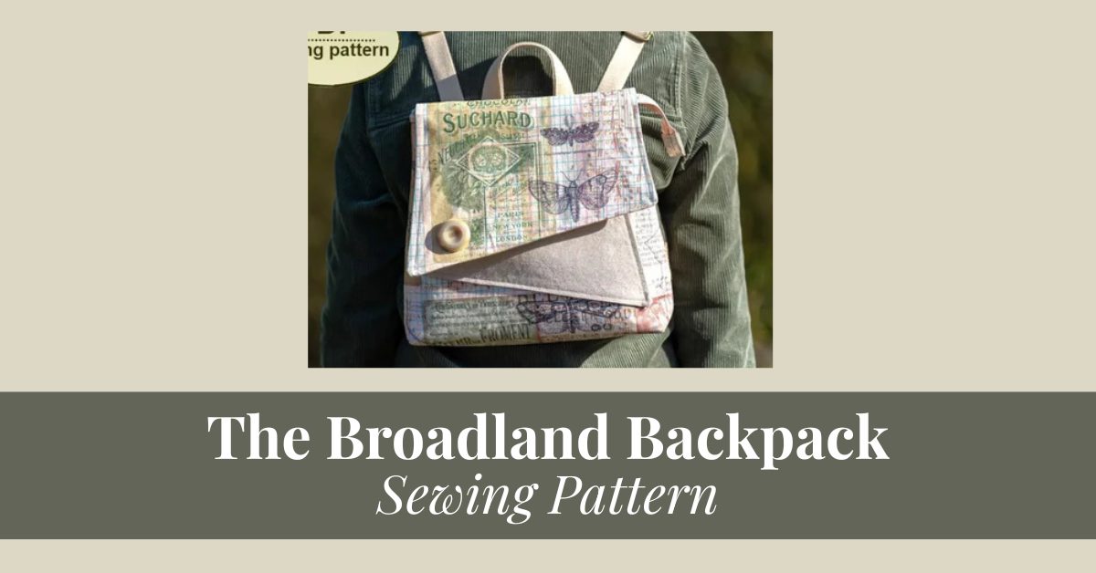 The Broadland Backpack Pattern: A Stylish Backpack With Vintage Charm ...