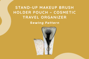 Stand-Up Makeup Brush Holder Pouch sewing pattern by My Cup Of Stitching — stand-up cosmetic organizer open and filled with makeup brushes