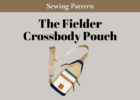 The Fielder Crossbody Pouch sewing pattern by Kandou Patterns — structured crossbody with front zipper pockets and adjustable strap
